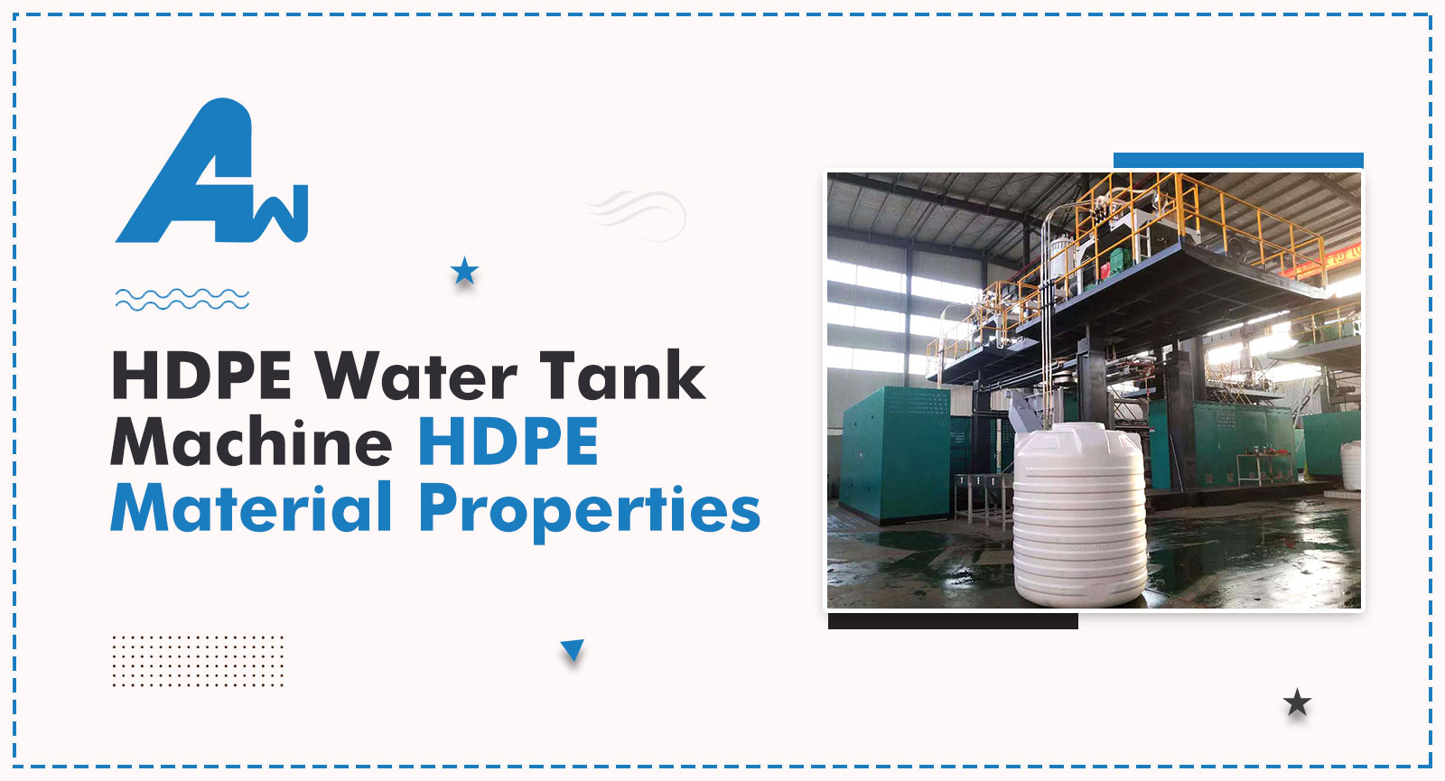 HDPE Water Tank Machine: HDPE Material Properties, Alliedway India