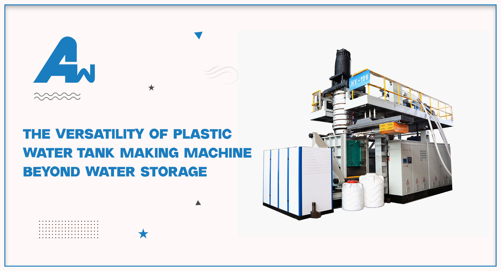 The Versatility of Plastic Water Tank Making Machine: Beyond Water Storage, Allied Way (India)